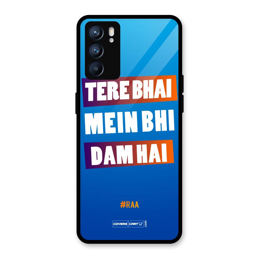 Tere Bhai Me Bhi Dam Hai Glass Back Case for Oppo Reno6 5G
