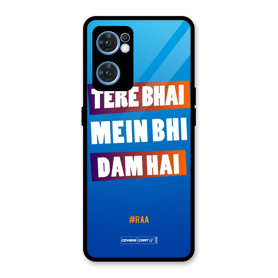 Tere Bhai Me Bhi Dam Hai Glass Back Case for Oppo Reno7 5G
