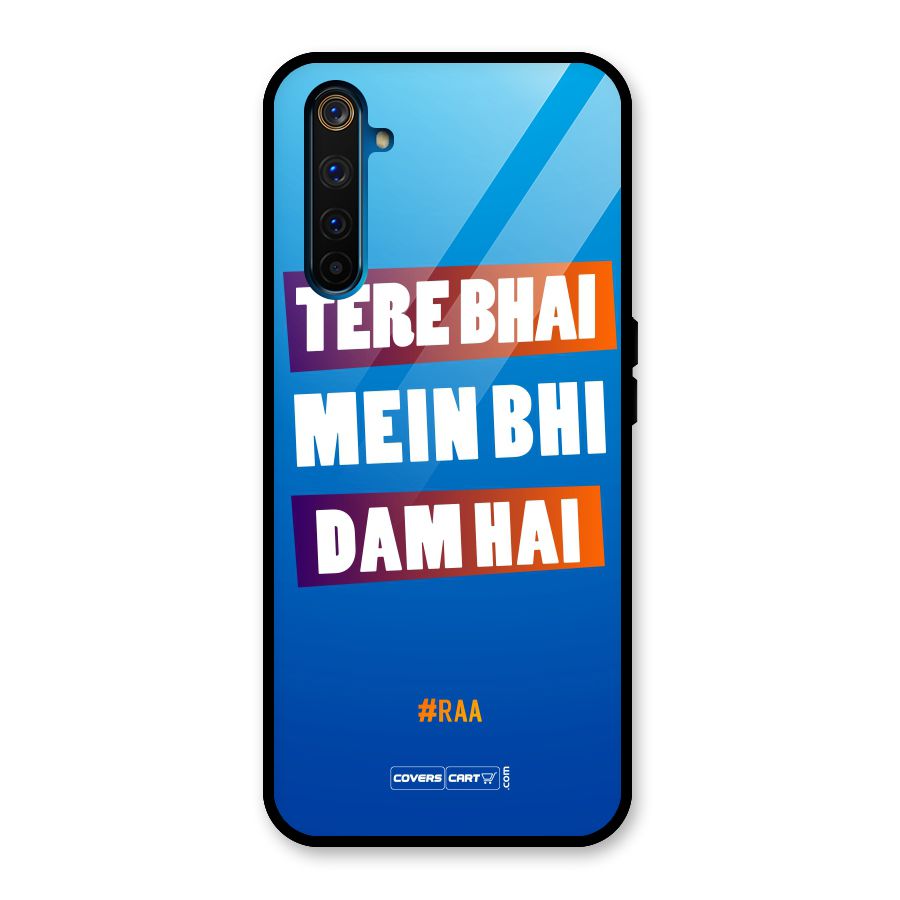 Tere Bhai Me Bhi Dam Hai Glass Back Case for Realme 6 Pro