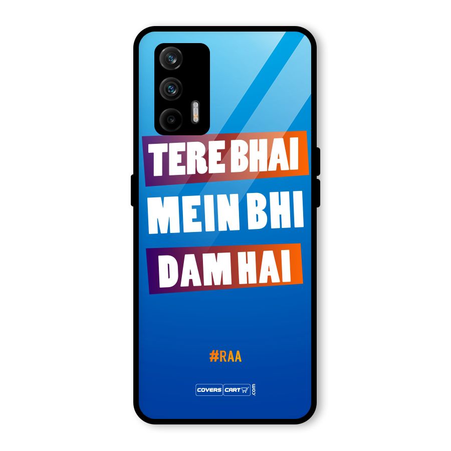 Tere Bhai Me Bhi Dam Hai Glass Back Case for Realme GT 5G