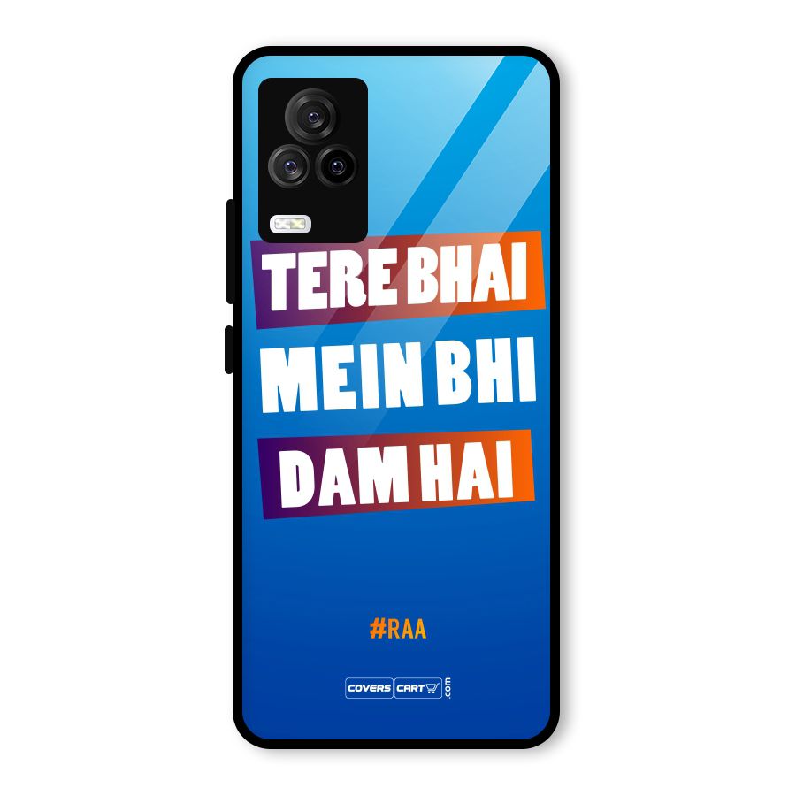 Tere Bhai Me Bhi Dam Hai Glass Back Case for Vivo iQOO 7 Legend 5G