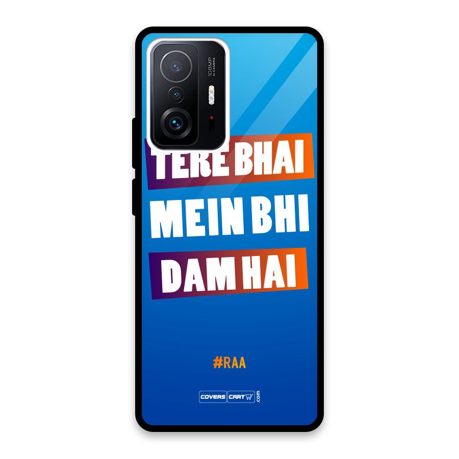 Tere Bhai Me Bhi Dam Hai Glass Back Case for Xiaomi 11T Pro