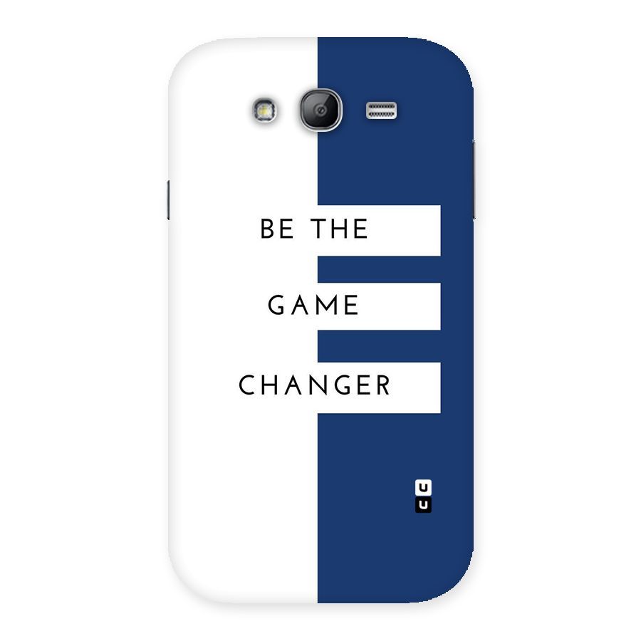 The Game Changer Back Case for Galaxy Grand Neo