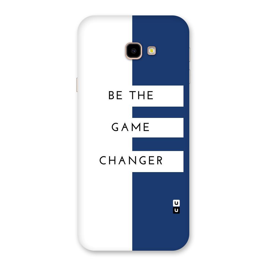 The Game Changer Back Case for Galaxy J4 Plus