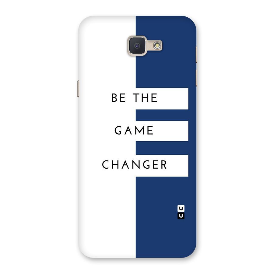 The Game Changer Back Case for Galaxy J5 Prime