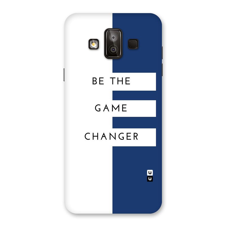 The Game Changer Back Case for Galaxy J7 Duo
