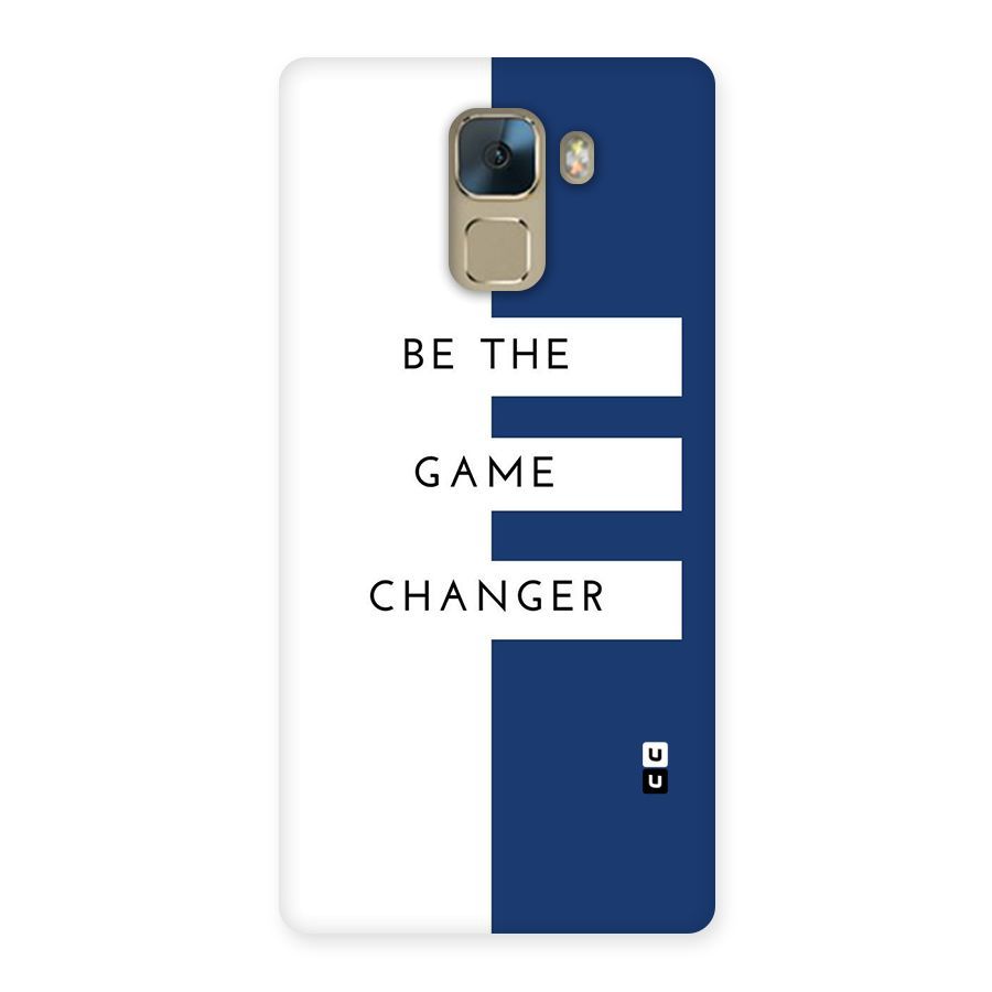 The Game Changer Back Case for Huawei Honor 7