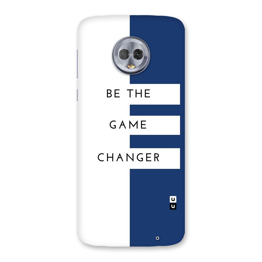 The Game Changer Back Case for Moto G6 Plus
