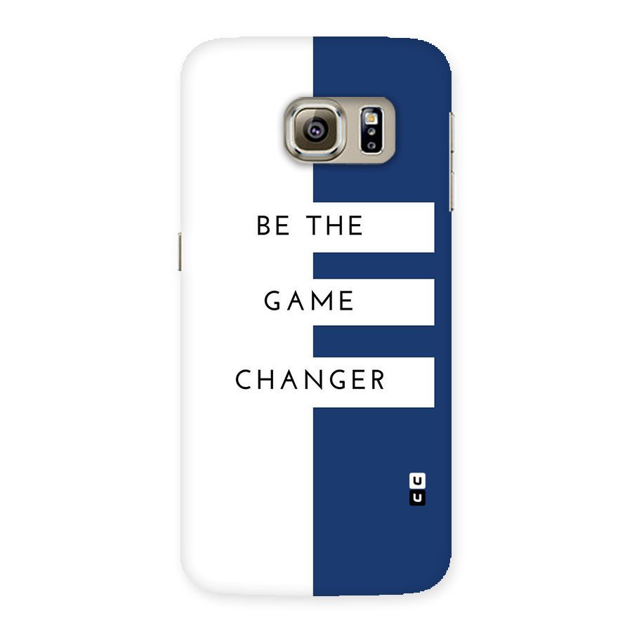 The Game Changer Back Case for Samsung Galaxy S6 Edge