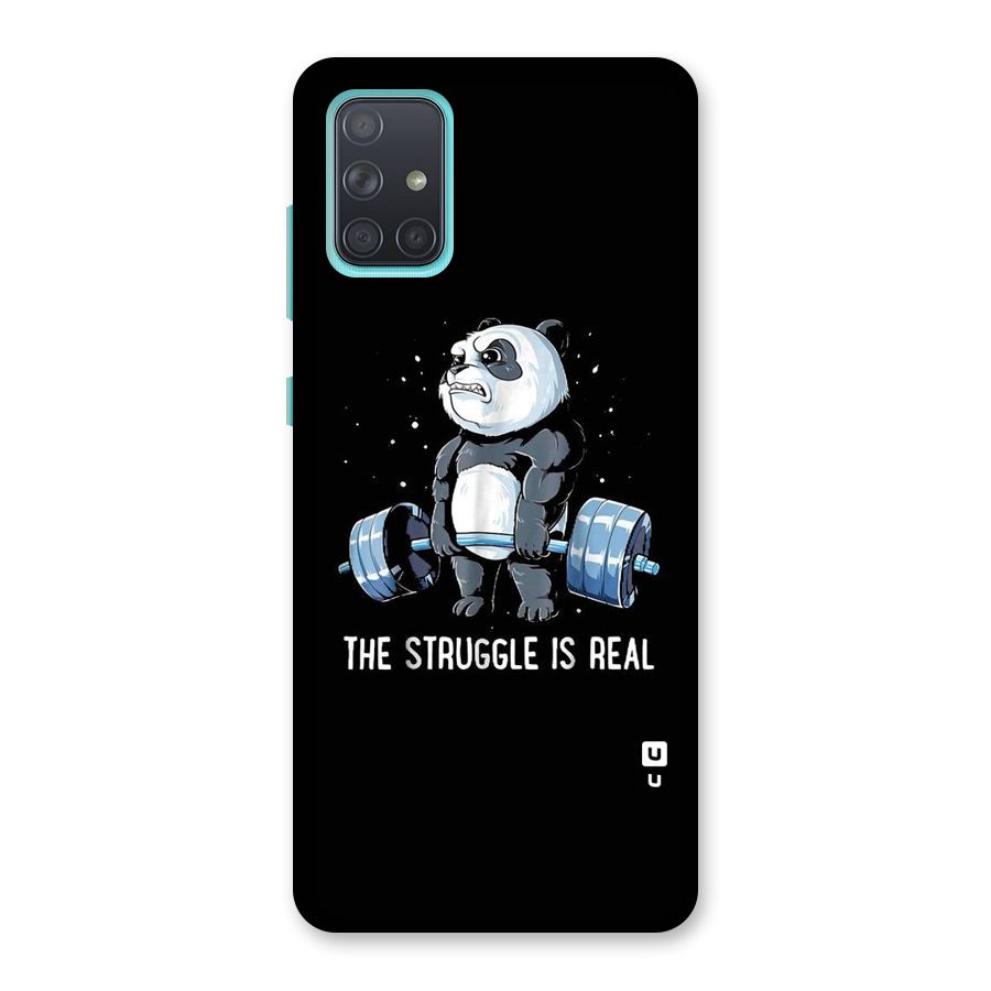The Struggle is Real Back Case for Galaxy A71