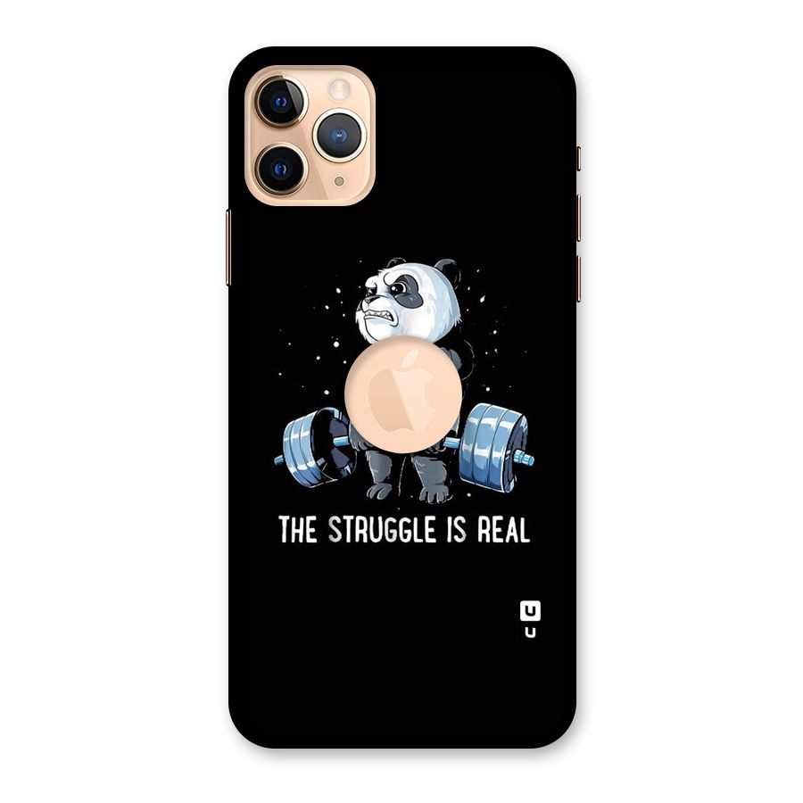 The Struggle is Real Back Case for iPhone 11 Pro Max Logo Cut