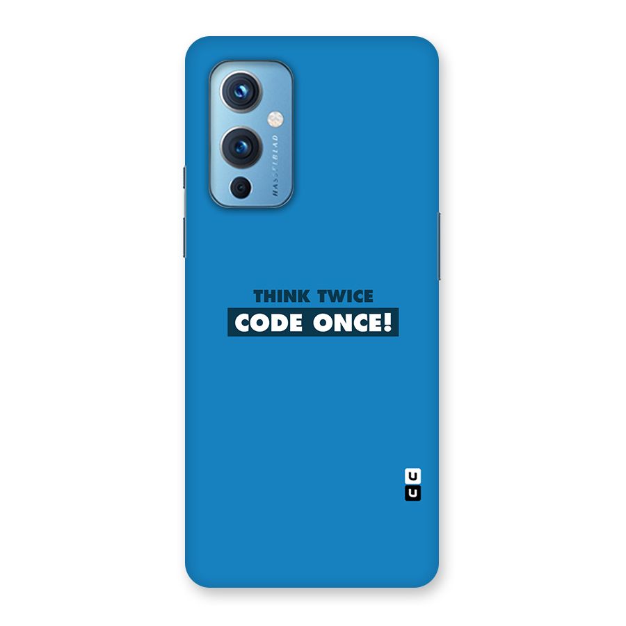 Think Twice Code Once Back Case for OnePlus 9