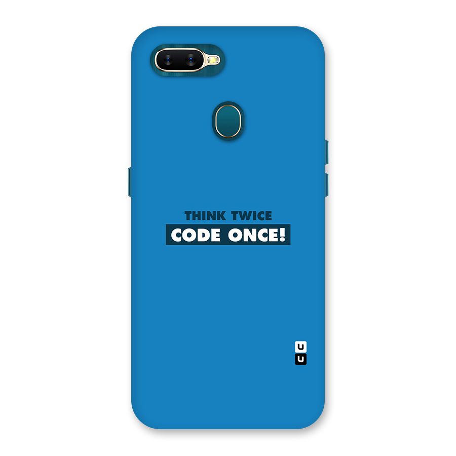 Think Twice Code Once Back Case for Oppo A11k