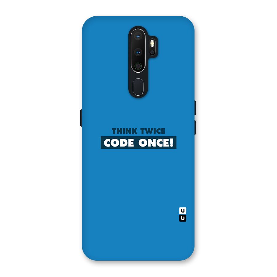 Think Twice Code Once Back Case for Oppo A5 (2020)