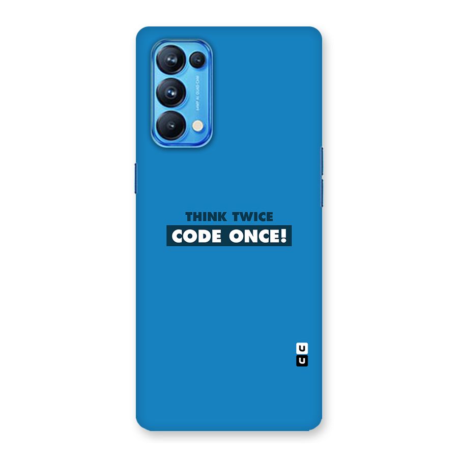 Think Twice Code Once Back Case for Oppo Reno5 Pro 5G