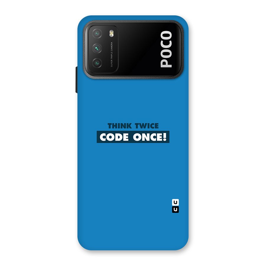 Think Twice Code Once Back Case for Poco M3