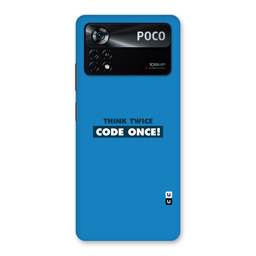 Think Twice Code Once Back Case for Poco X4 Pro 5G
