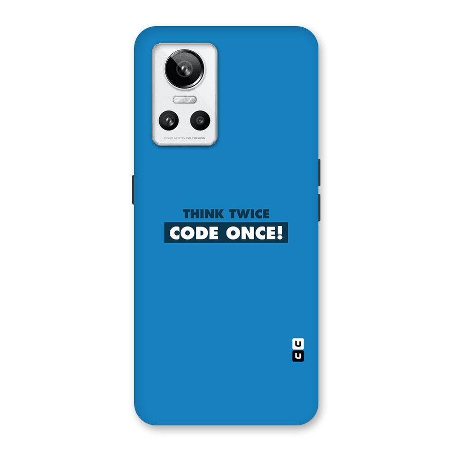 Think Twice Code Once Back Case for Realme GT Neo 3