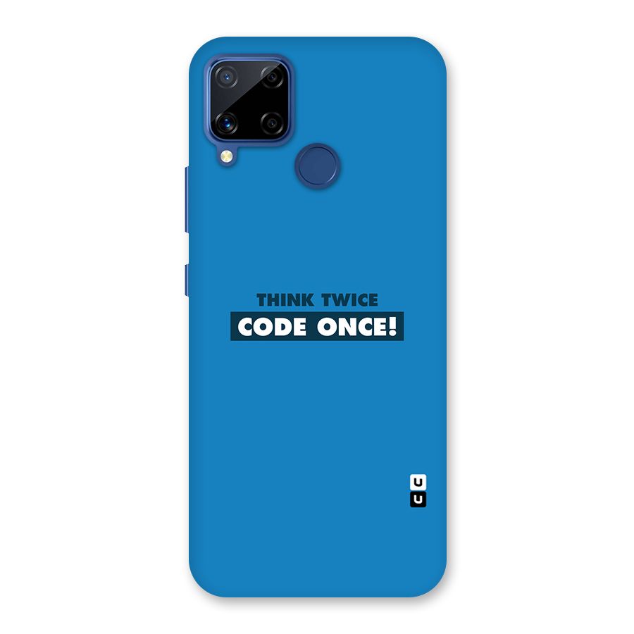Think Twice Code Once Back Case for Realme Narzo 30A