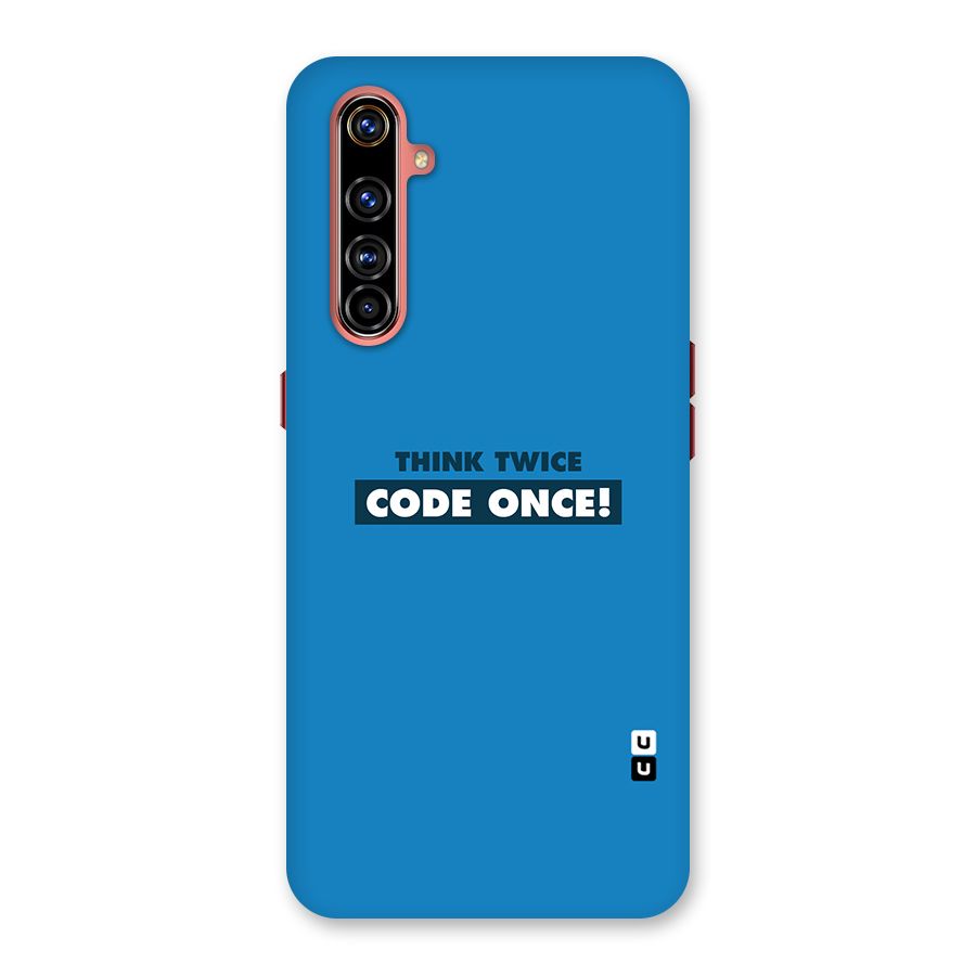 Think Twice Code Once Back Case for Realme X50 Pro