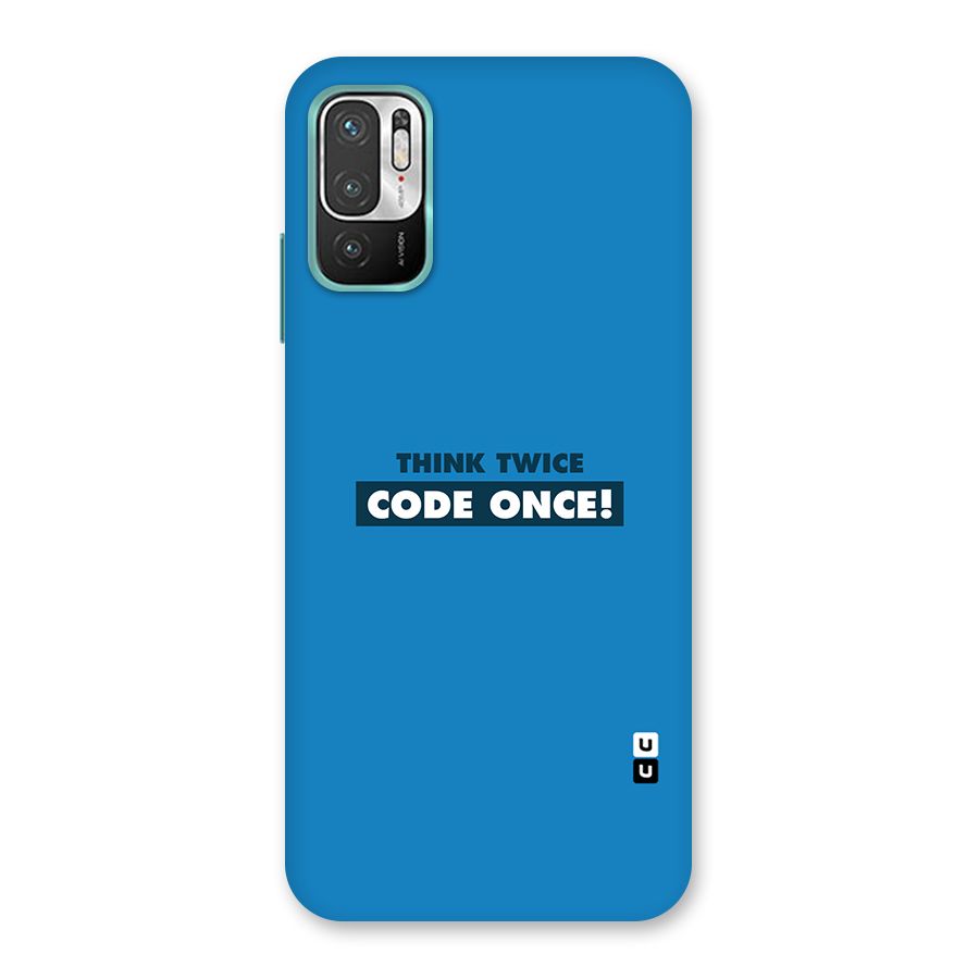Think Twice Code Once Back Case for Redmi Note 10T 5G