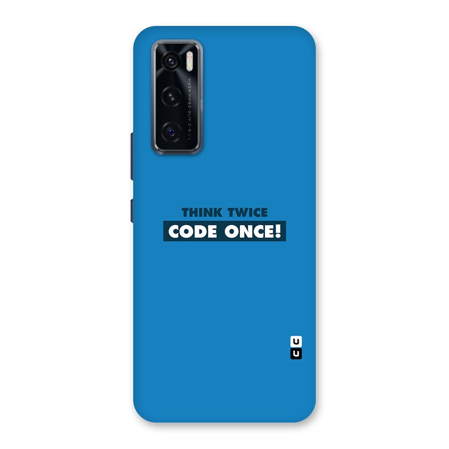 Think Twice Code Once Back Case for Vivo V20 SE