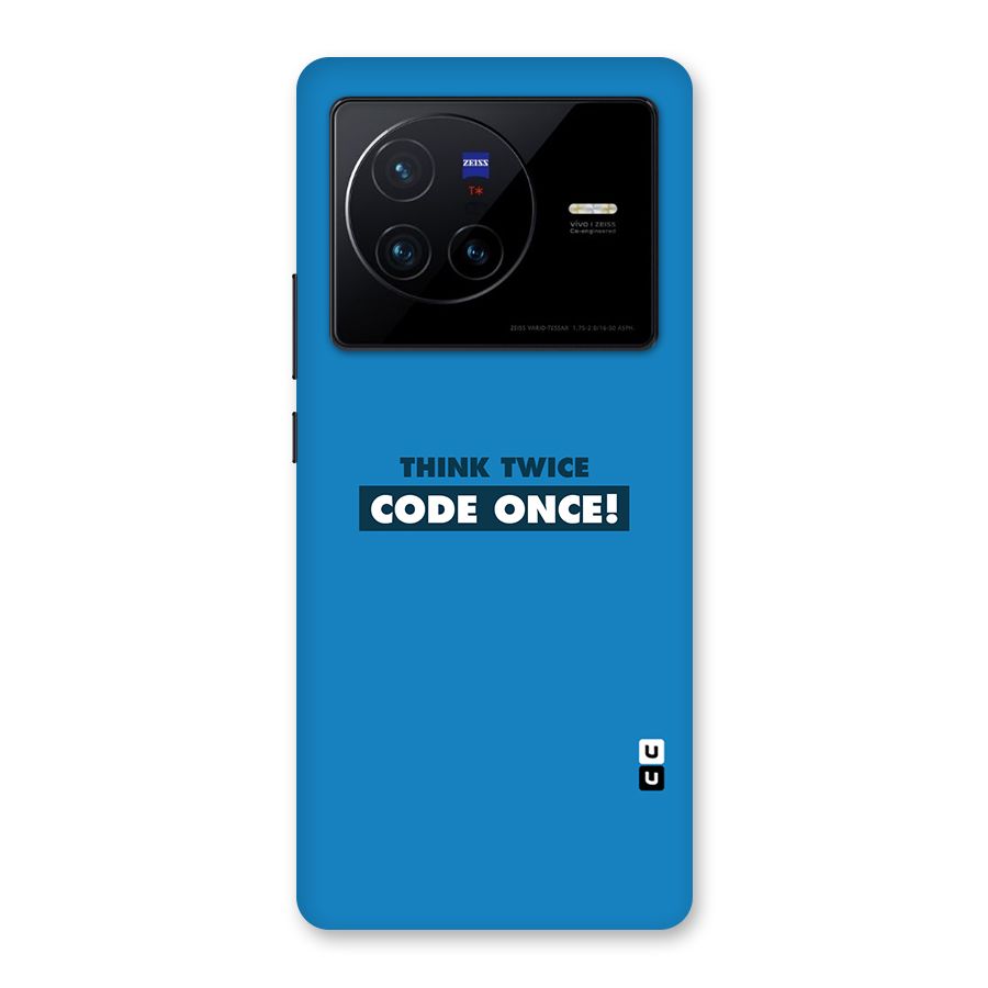 Think Twice Code Once Back Case for Vivo X80