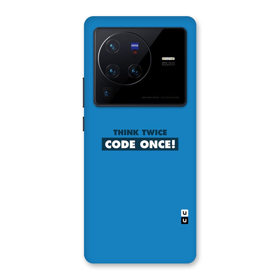 Think Twice Code Once Back Case for Vivo X80 Pro