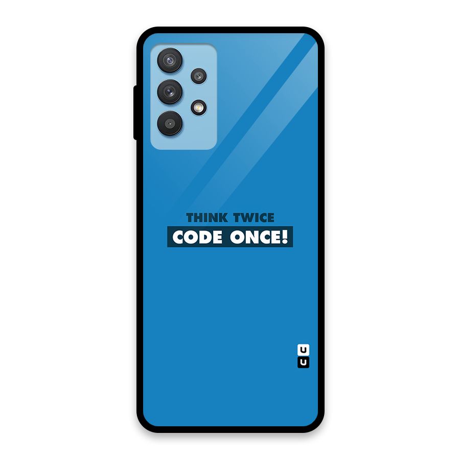 Think Twice Code Once Glass Back Case for Galaxy M32 5G