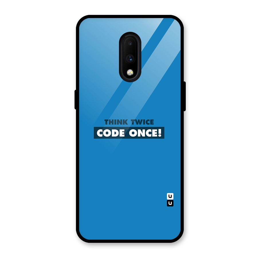 Think Twice Code Once Glass Back Case for OnePlus 7