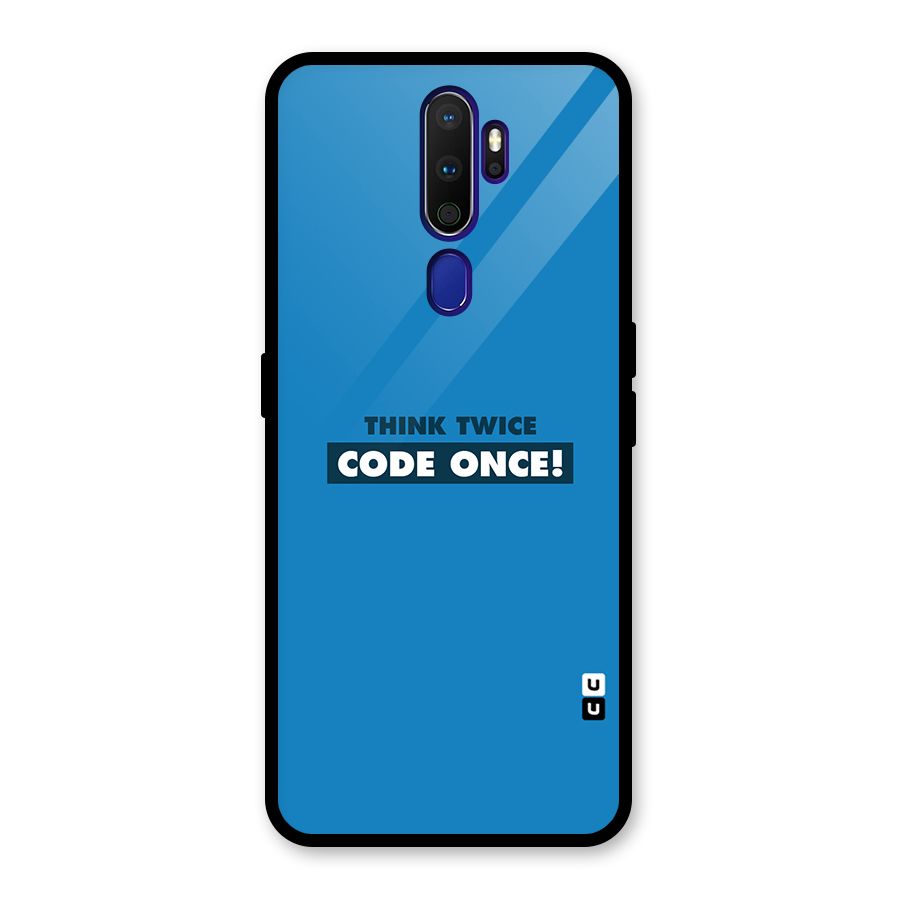 Think Twice Code Once Glass Back Case for Oppo A9 (2020)