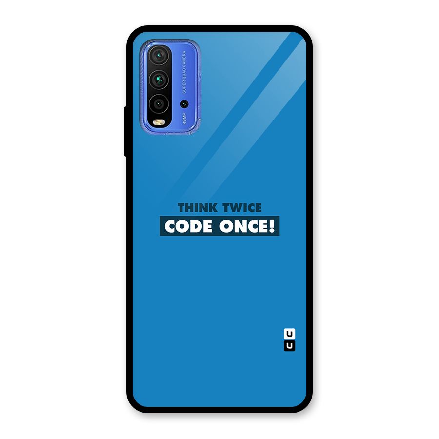 Think Twice Code Once Glass Back Case for Redmi 9 Power