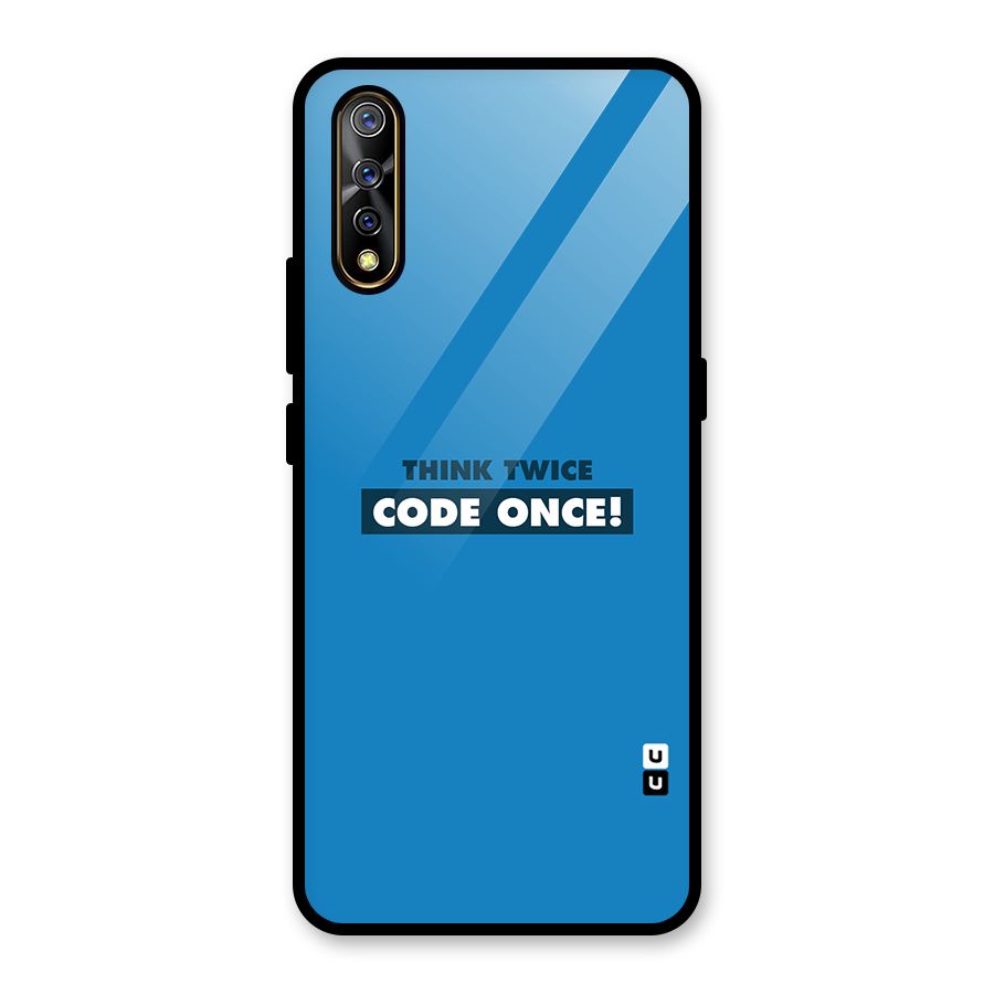 Think Twice Code Once Glass Back Case for Vivo S1