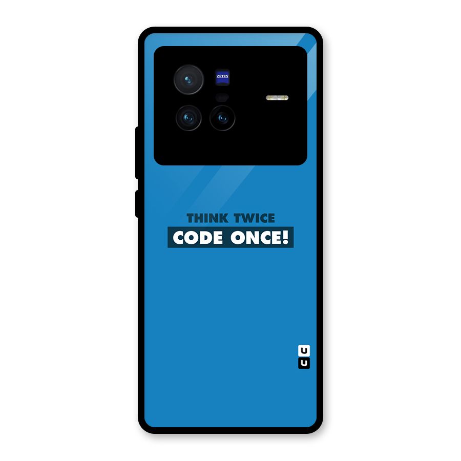 Think Twice Code Once Glass Back Case for Vivo X80