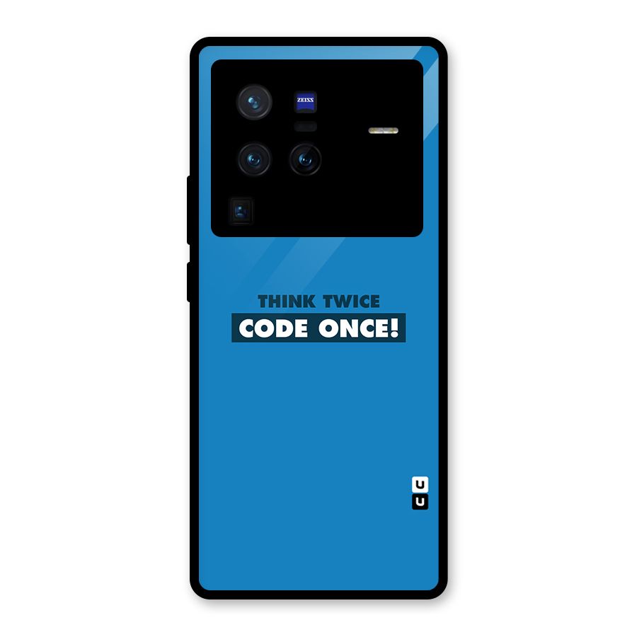 Think Twice Code Once Glass Back Case for Vivo X80 Pro