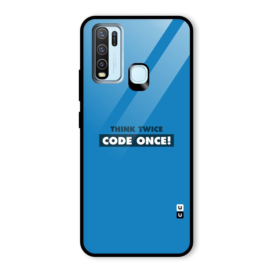 Think Twice Code Once Glass Back Case for Vivo Y30