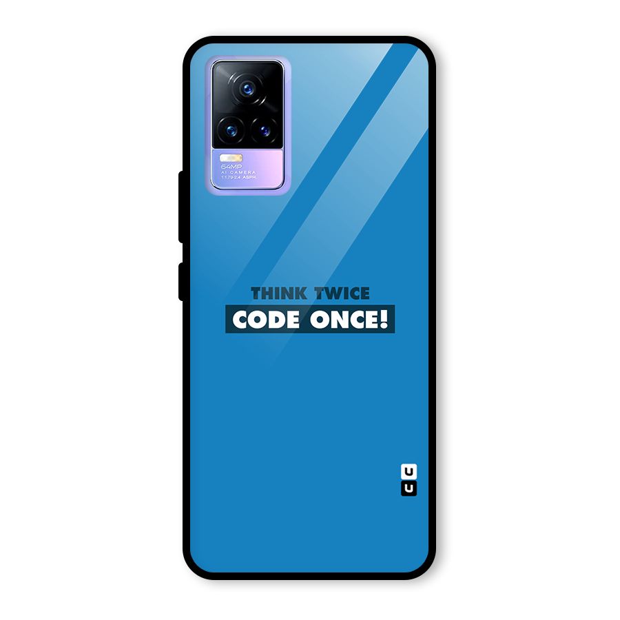 Think Twice Code Once Glass Back Case for Vivo Y73