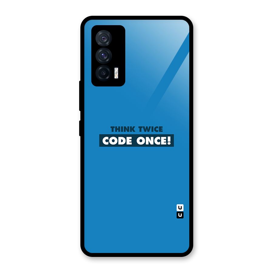 Think Twice Code Once Glass Back Case for Vivo iQOO 7 5G