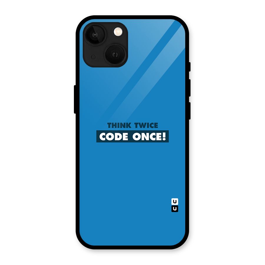 Think Twice Code Once Glass Back Case for iPhone 13