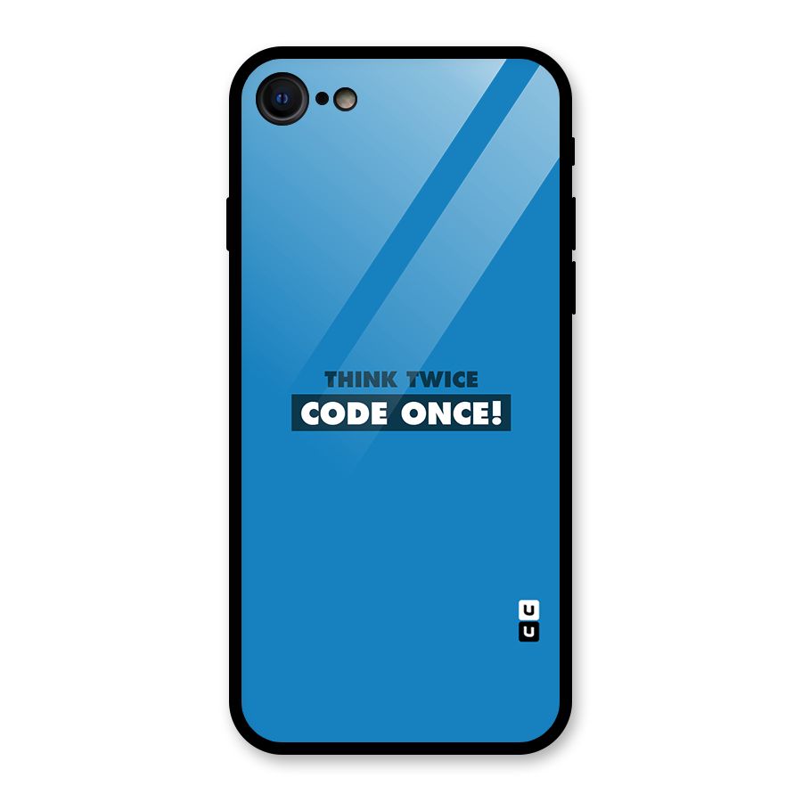 Think Twice Code Once Glass Back Case for iPhone SE 2022