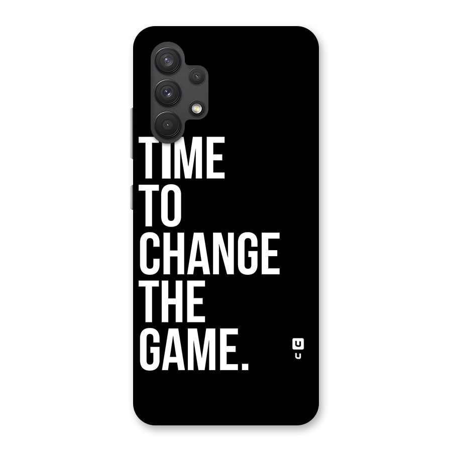 Time to Change the Game Back Case for Galaxy A32