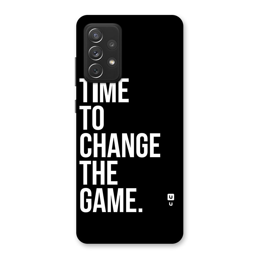 Time to Change the Game Back Case for Galaxy A72