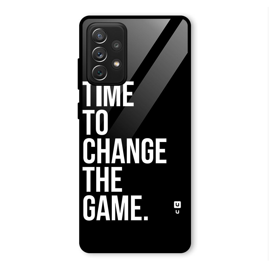 Time to Change the Game Glass Back Case for Galaxy A72