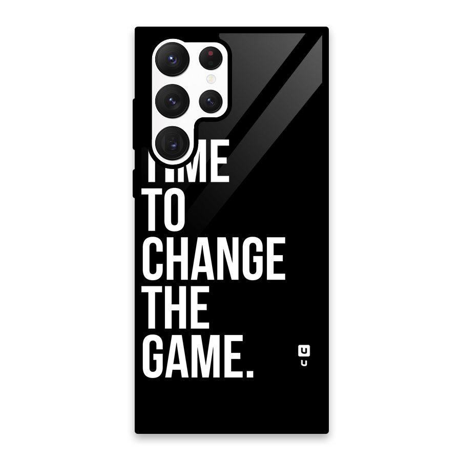 Time to Change the Game Glass Back Case for Galaxy S22 Ultra 5G