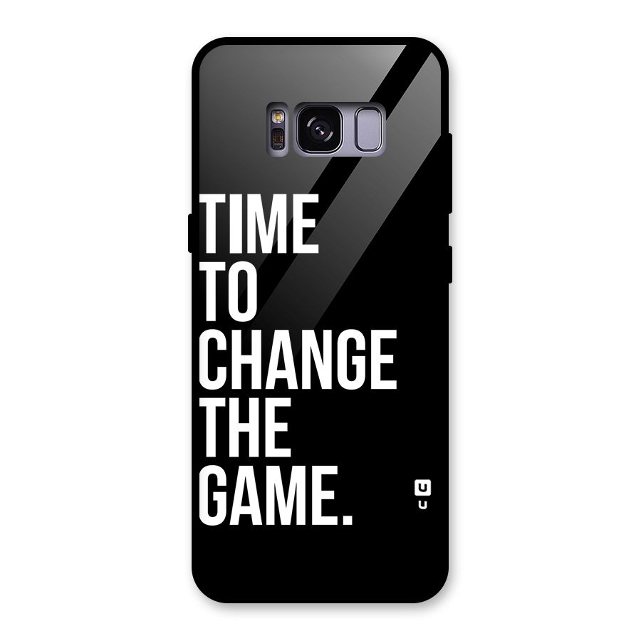 Time to Change the Game Glass Back Case for Galaxy S8