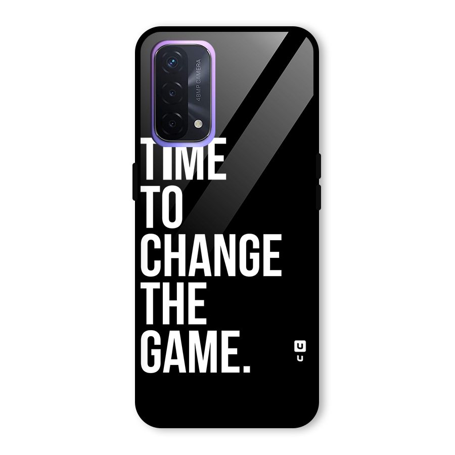 Time to Change the Game Glass Back Case for Oppo A74 5G