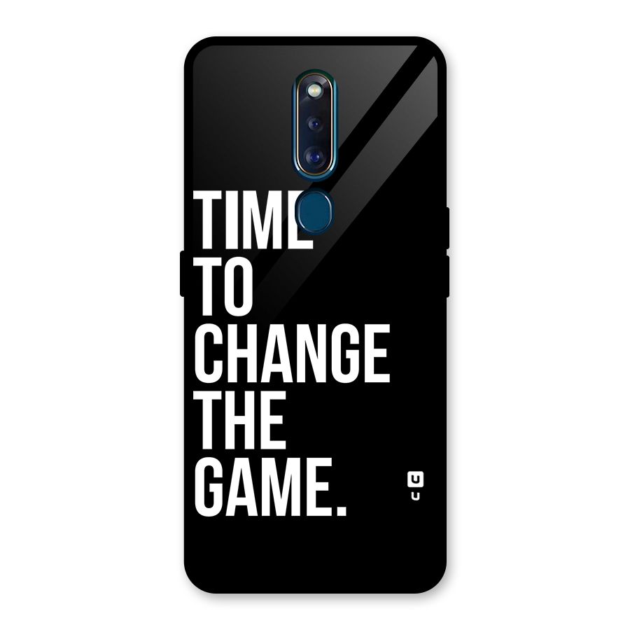 Time to Change the Game Glass Back Case for Oppo F11 Pro