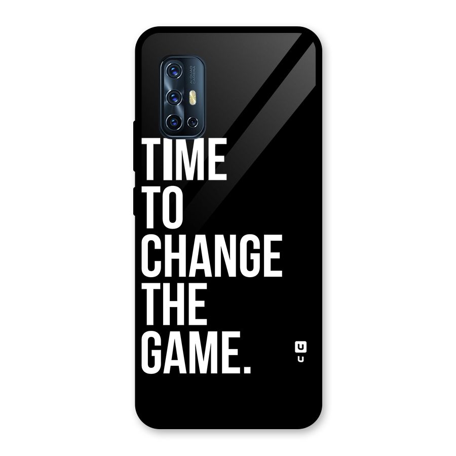 Time to Change the Game Glass Back Case for Vivo V17