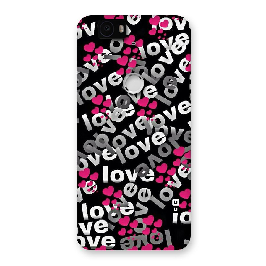 Too Much Love Back Case for Google Nexus-6P
