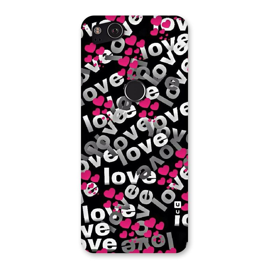 Too Much Love Back Case for Google Pixel 2